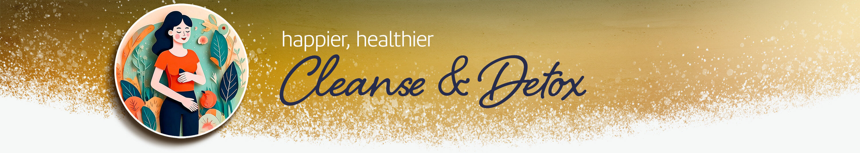 Wellness — Cleanse & Detox