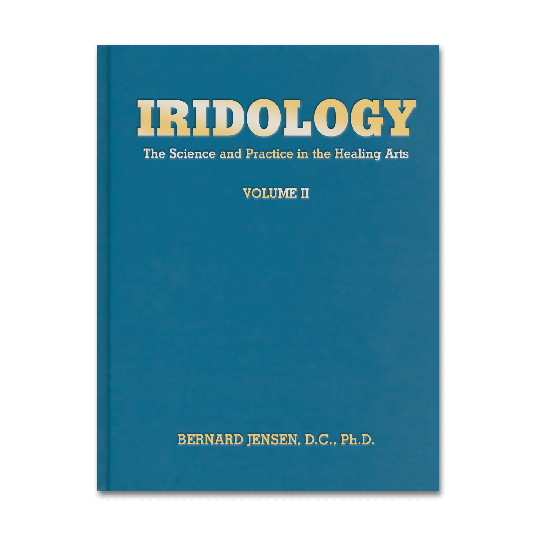 Iridology: Science and Practice in the Healing Arts, Vol. 2