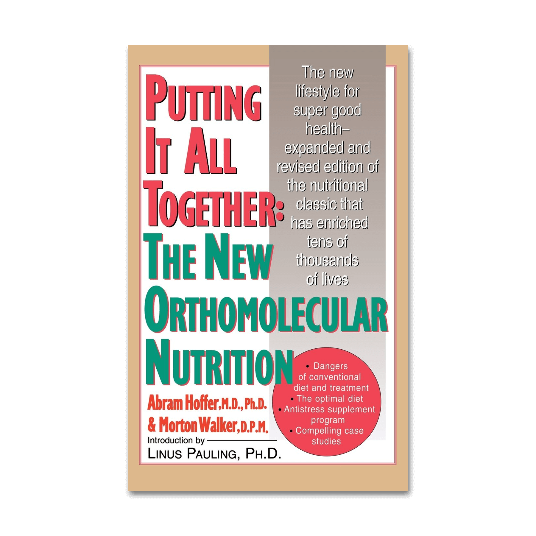 Putting it all Together: The New Orthomolecular Nutrition