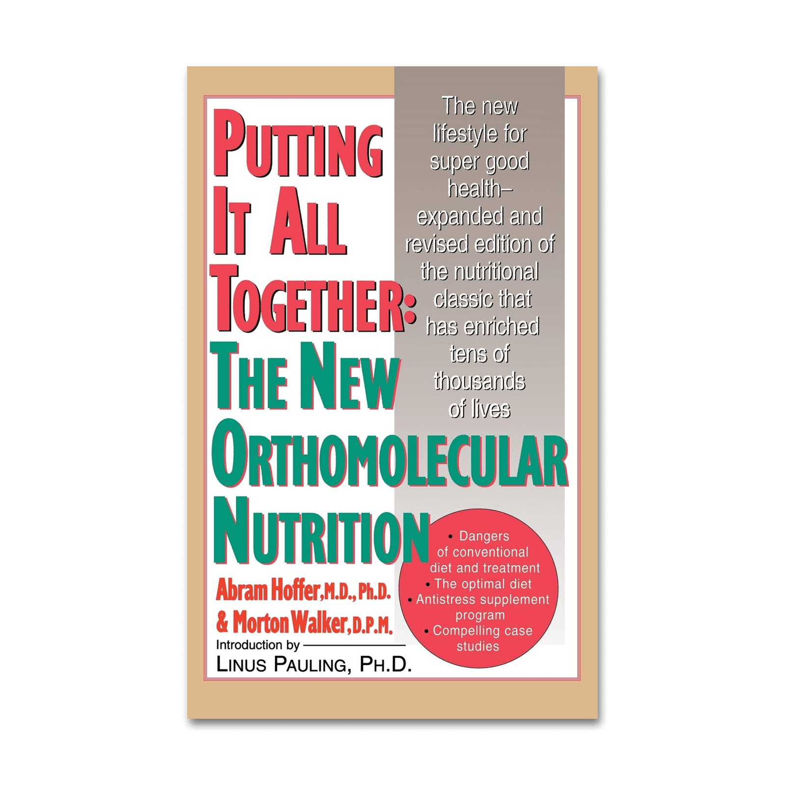 Putting it all Together The New Orthomolecular Nutrition